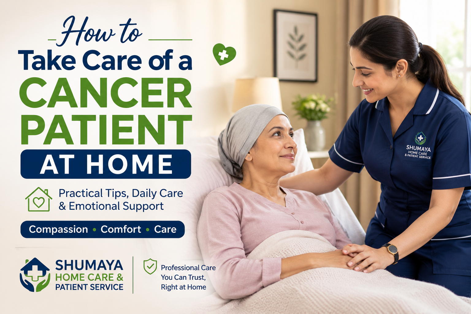 how to take care cancer patient at home - Shumaya Home Care