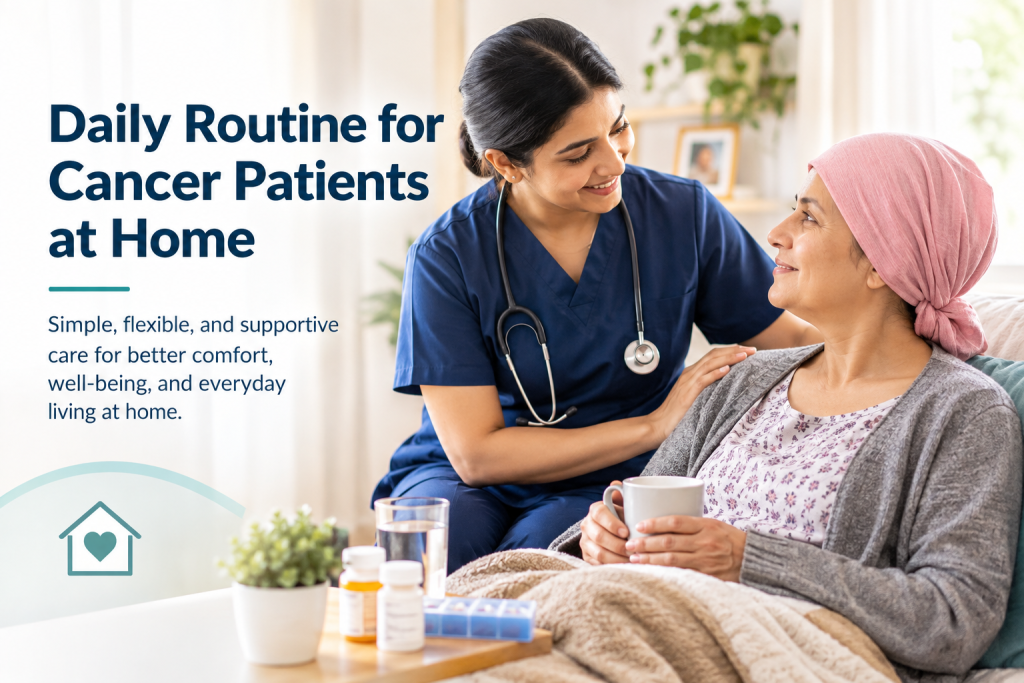 Daily Routine for Cancer Patients at home - Home nursing services in Lahore