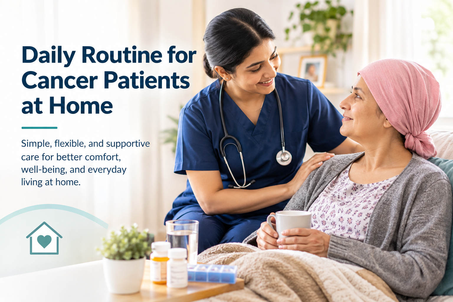 Daily Routine for Cancer Patients at home - Home nursing services in Lahore
