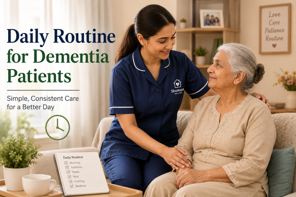 Daily routine for Dementia Patient - Home Nursing Services in Lahore, Pakistan