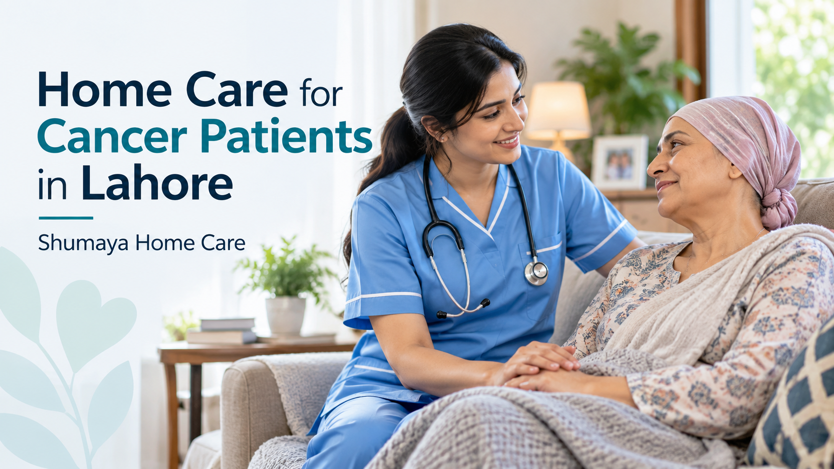 home care for cancer patient at home in Lahore - Home Nursing Services in Lahore, Pakistan