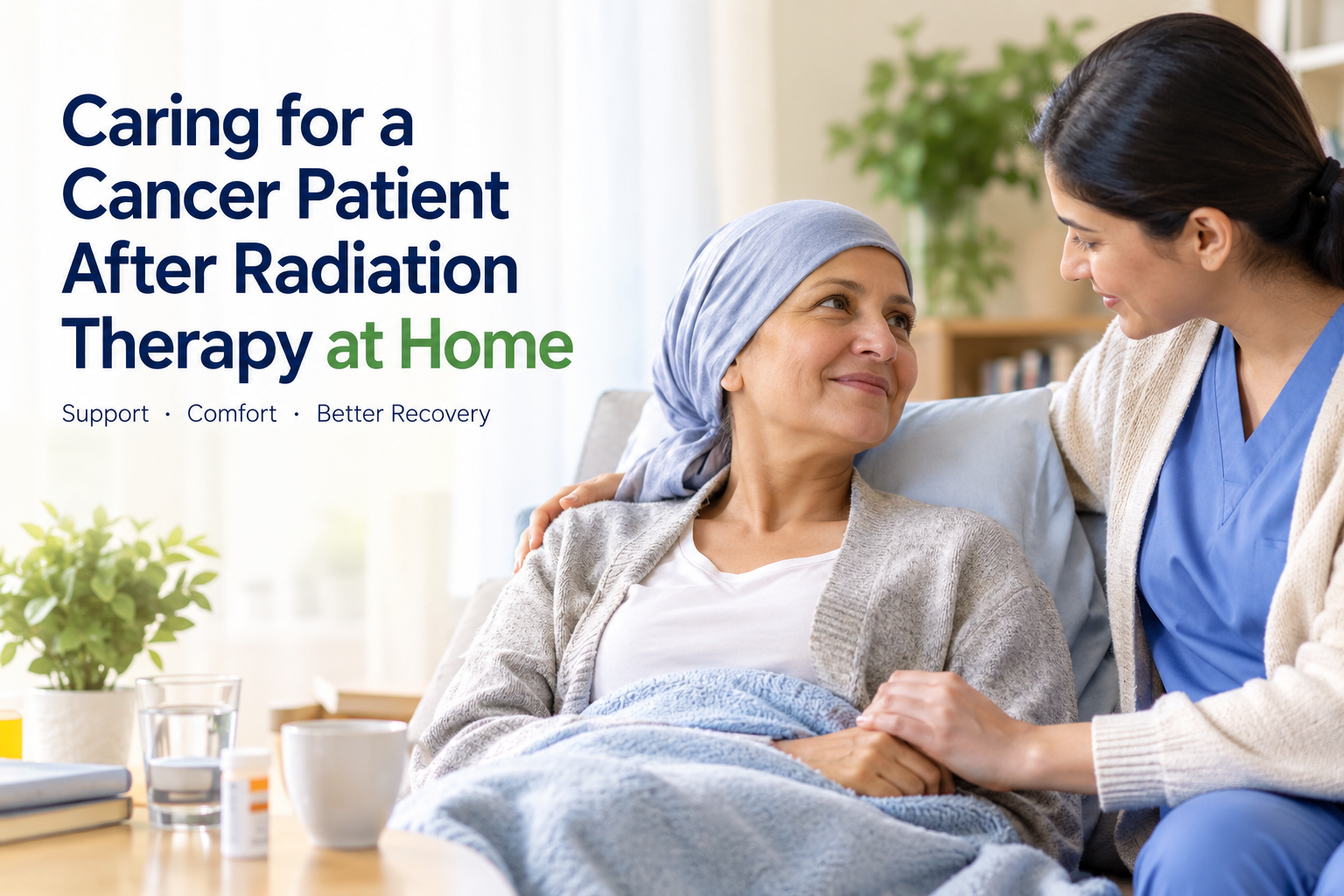 caring for cancer patients after radiation therapy at home - Home Nursing Services in Lahore Pakistan